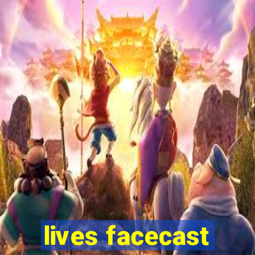 lives facecast